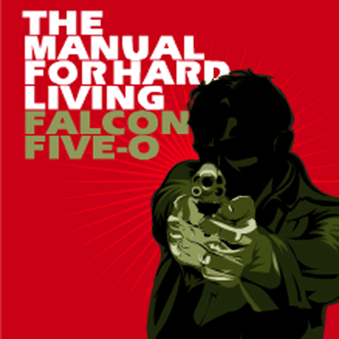 Falcon Five-O 
Manual For Hard Living Album Cover
